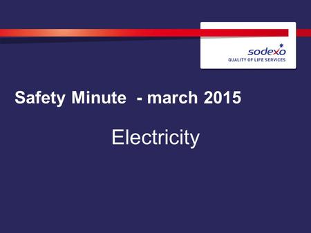 Safety Minute - march 2015 Electricity. TO REPLACE AN IMAGE: Click on the image and delete then click on the photo icon. Select your photo and insert.