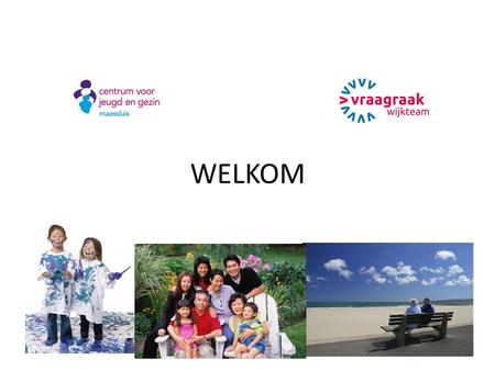 WELKOM.