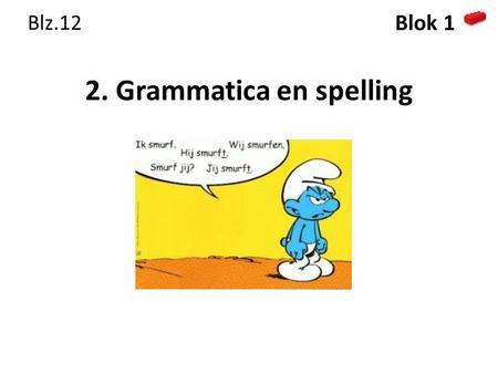 2. Grammatica en spelling