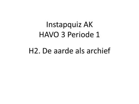Instapquiz AK HAVO 3 Periode 1
