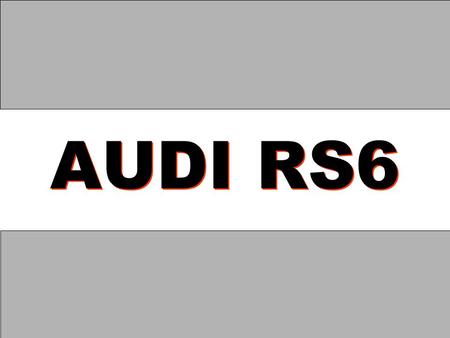 AUDI RS6.