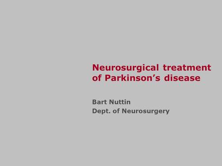 Neurosurgical treatment of Parkinson’s disease
