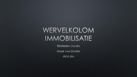 wervelkolom immobilisatie