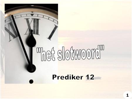 het slotwoord Prediker 12