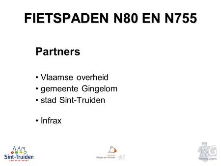 FIETSPADEN N80 EN N755 Partners Vlaamse overheid gemeente Gingelom stad Sint-Truiden Infrax.