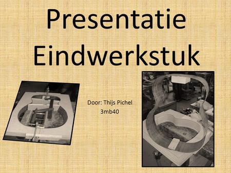 Presentatie Eindwerkstuk