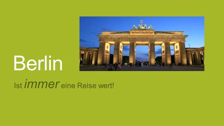 Berlin Ist immer eine Reise wert!. Berlin: Heenreis Heenreis: Maandag 16 maart 2015 Terugreis: Vrijdag 21 maart 2015.