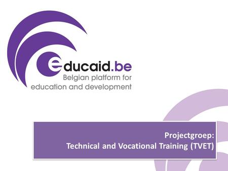 Projectgroep: Technical and Vocational Training (TVET)