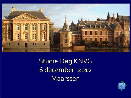 Studie Dag KNVG 6 december 2012 Maarssen. Agenda (1) 1.Opening en vaststelling agenda 2.Actualiteiten : Martin van Rooijen 3.Vragen die gepensioneerden.