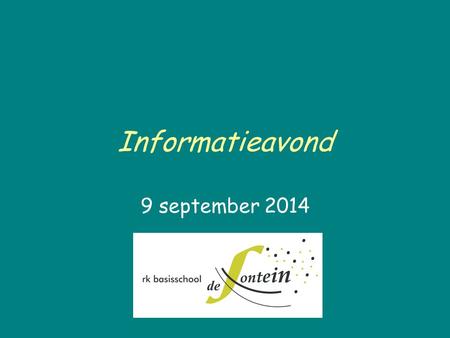 Informatieavond 9 september 2014.