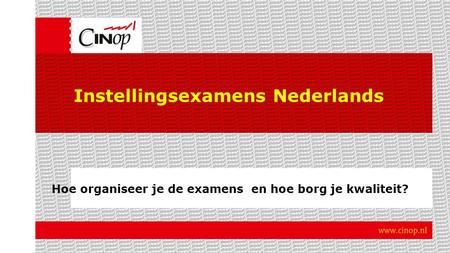 Instellingsexamens Nederlands