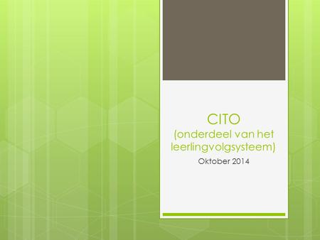 CITO (onderdeel van het leerlingvolgsysteem)
