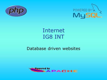Internet IG8 INT Database driven websites. 2 Module opzet Hoorcollege Practicum Opdrachten Planning Beoordeling Materialen.