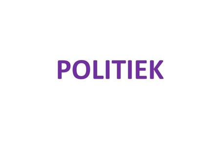 POLITIEK.