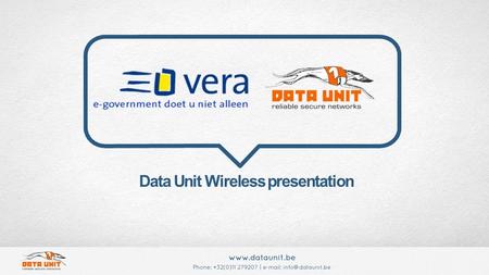 Data Unit Wireless presentation. Presentatie overzicht Raamovereenkomst overzicht BekabelingSwitchingWireless.