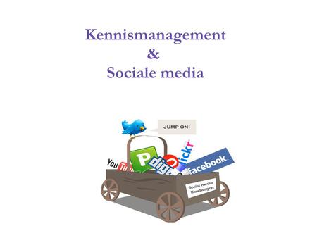 Kennismanagement & Sociale media