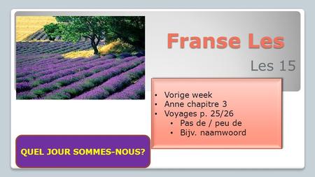 Franse Les Les 15 Vorige week Anne chapitre 3 Voyages p. 25/26