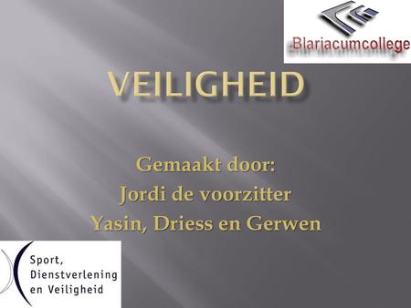 Gemaakt door: Jordi de voorzitter Yasin, Driess en Gerwen.