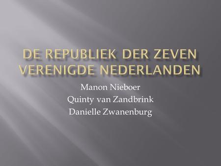 De Republiek der zeven verenigde nederlanden