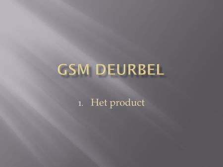 GSM deurbel Het product.