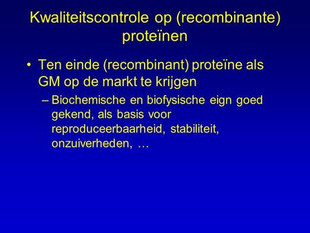 Kwaliteitscontrole op (recombinante) proteïnen