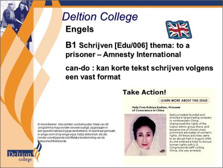 Deltion College Engels B1 Schrijven [Edu/006] thema: to a prisoner – Amnesty International can-do : kan korte tekst schrijven volgens een vast format ©
