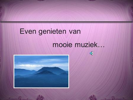 Even genieten van mooie muziek….