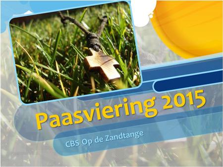 Paasviering 2015 CBS Op de Zandtange.