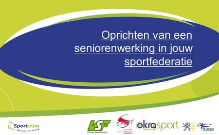 Oprichten van een seniorenwerking in jouw sportfederatie