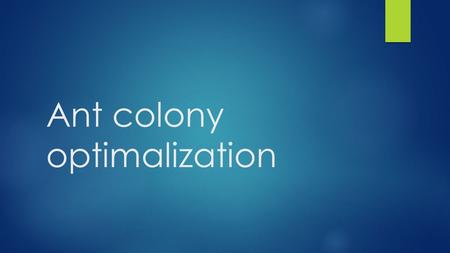 Ant colony optimalization. Wat hebben wij gemaakt?  Feromonenspoor begrijpelijk maken  Interactieve strip.