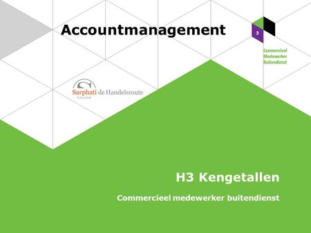 Accountmanagement H3 Kengetallen Commercieel medewerker buitendienst.