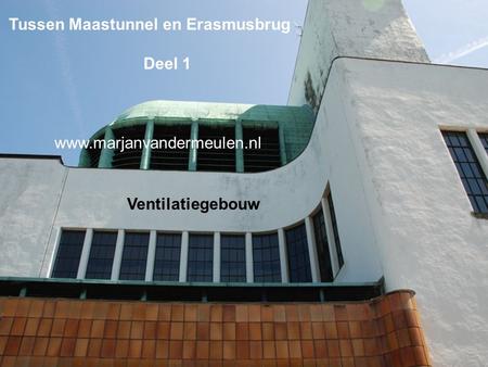Tussen Maastunnel en Erasmusbrug