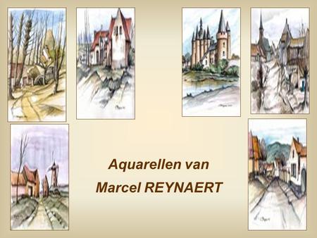 Aquarellen van Marcel REYNAERT.