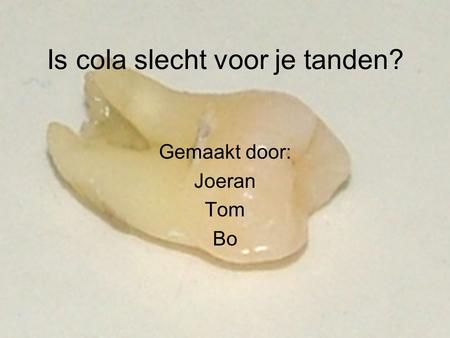 Is cola slecht voor je tanden?