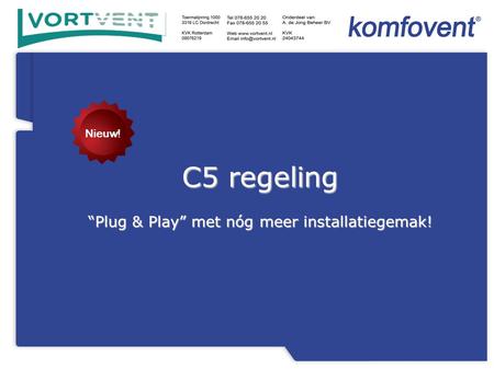 C5 regeling “Plug & Play” met nóg meer installatiegemak! Nieuw!