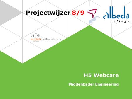 Projectwijzer 8/9 H5 Webcare Middenkader Engineering.
