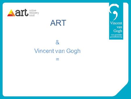 ART & Vincent van Gogh =.