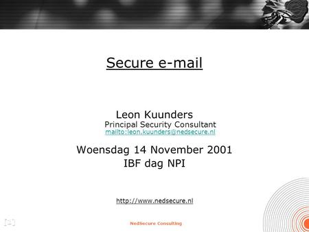 NedSecure Consulting Secure  Leon Kuunders Principal Security Consultant  Woensdag.