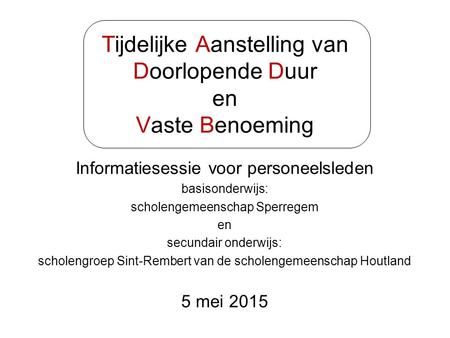 Tijdelijke Aanstelling van Doorlopende Duur en Vaste Benoeming