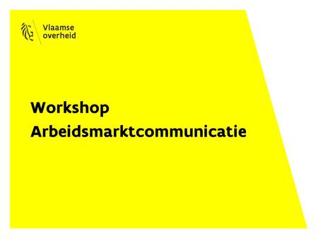 Workshop Arbeidsmarktcommunicatie