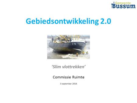 ‘Slim vlottrekken’ Commissie Ruimte 3 september 2014