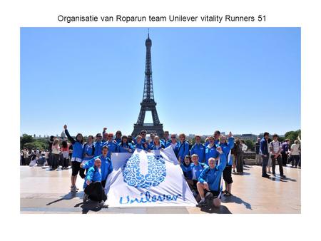 Organisatie van Roparun team Unilever vitality Runners 51.