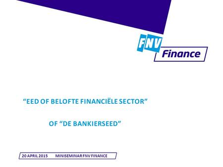 “Eed of belofte Financiële sector” of “de Bankierseed”