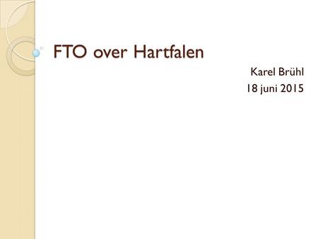 FTO over Hartfalen Karel Brühl 18 juni 2015.