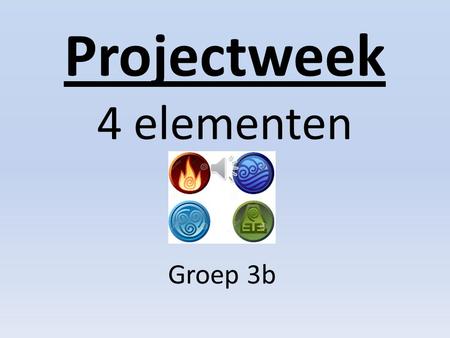 Projectweek 4 elementen Groep 3b Dansles van juf Saskia: dansen op muziek als een element.