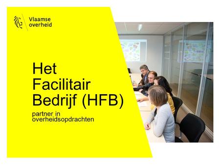 Het Facilitair Bedrijf (HFB) partner in overheidsopdrachten.