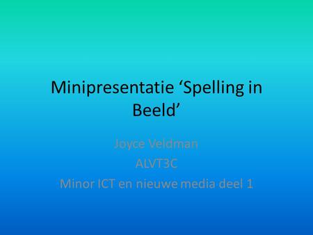 Minipresentatie ‘Spelling in Beeld’
