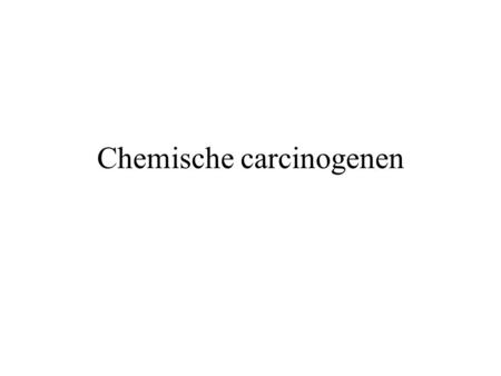 Chemische carcinogenen