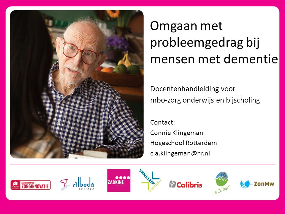 wijs Parasiet Mona Lisa Omgaan met gedragsproblemen bij dementie - ppt video online download