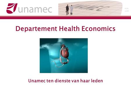 Departement Health Economics Unamec ten dienste van haar leden.